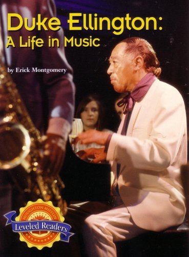 Duke Ellington: A Life in Music (Leveled Readers)