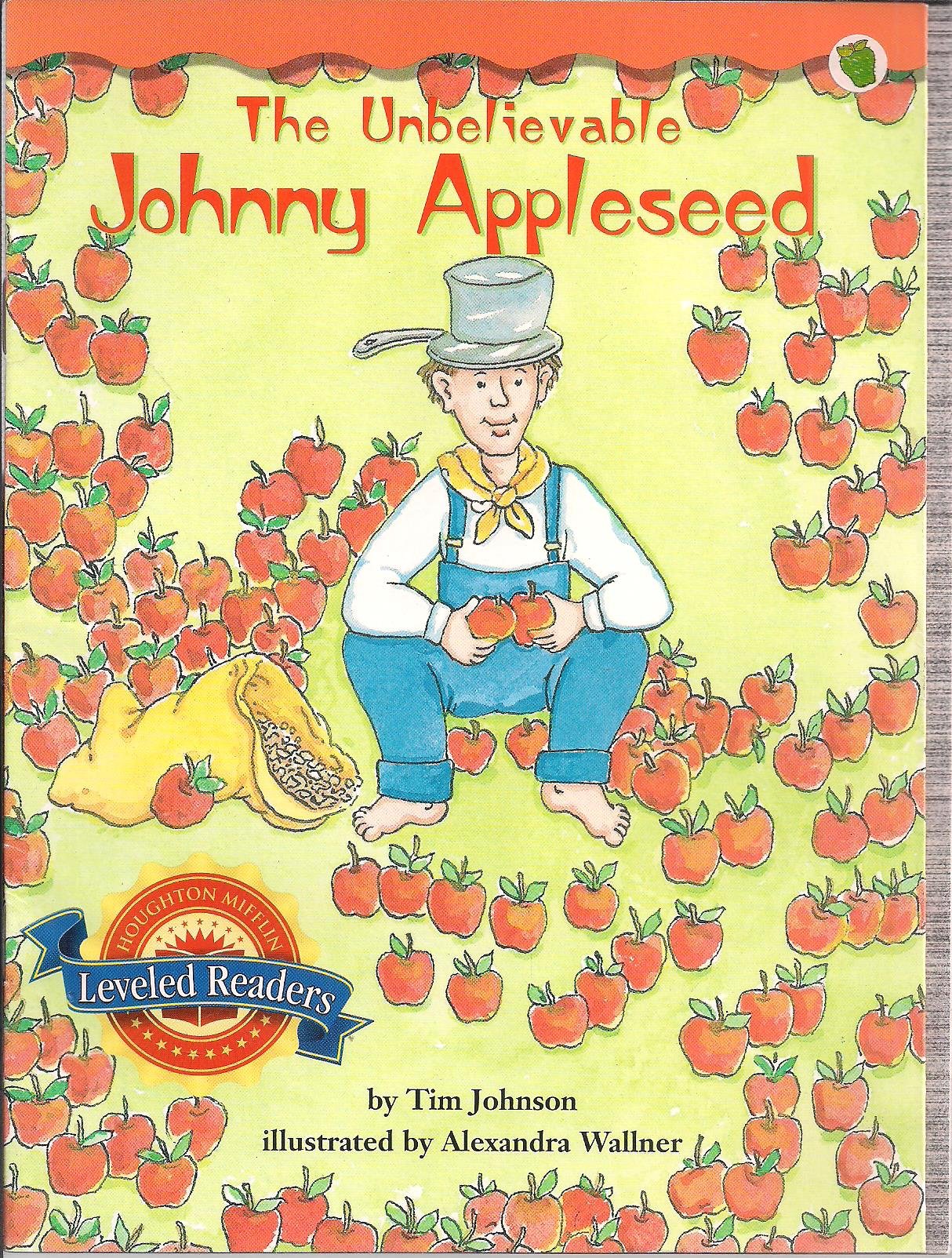 The Unbelievable Johnny Appleseed Leveled Reader Gr. 5 Focus on Tall Tales Genre