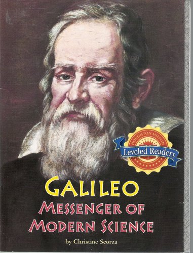 Galileo, Messenger of Modern Science (Houghton Mifflin Leveled Readers, Book 6.6.1)