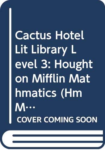 Cactus Hotel Lit Library Level 3: Houghton Mifflin Mathmatics (Hm Math 2005)