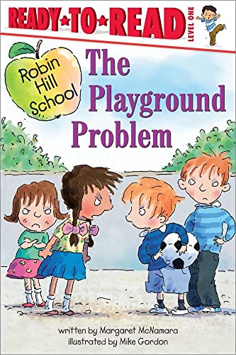 Playground Problem: Ready-to-Read Level 1 (Robin Hill School)