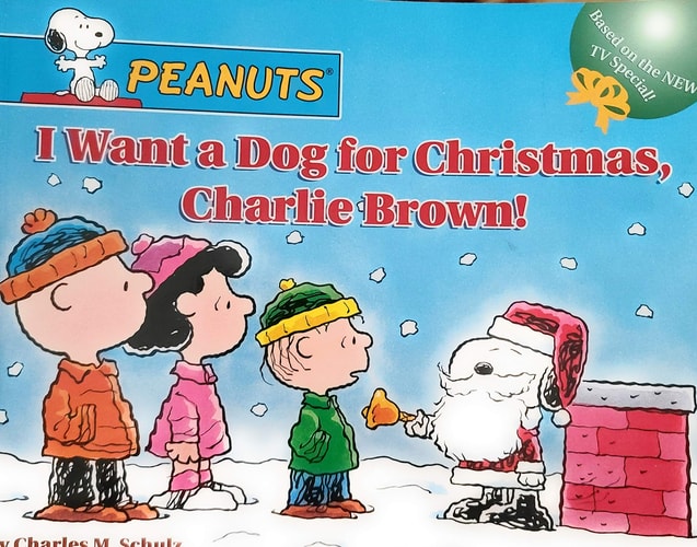 I Want a Dog for Christmas, Charlie Brown! (Peanuts)