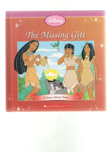 The Missing Gift: A Story About Trust (Disney Princess Collection)