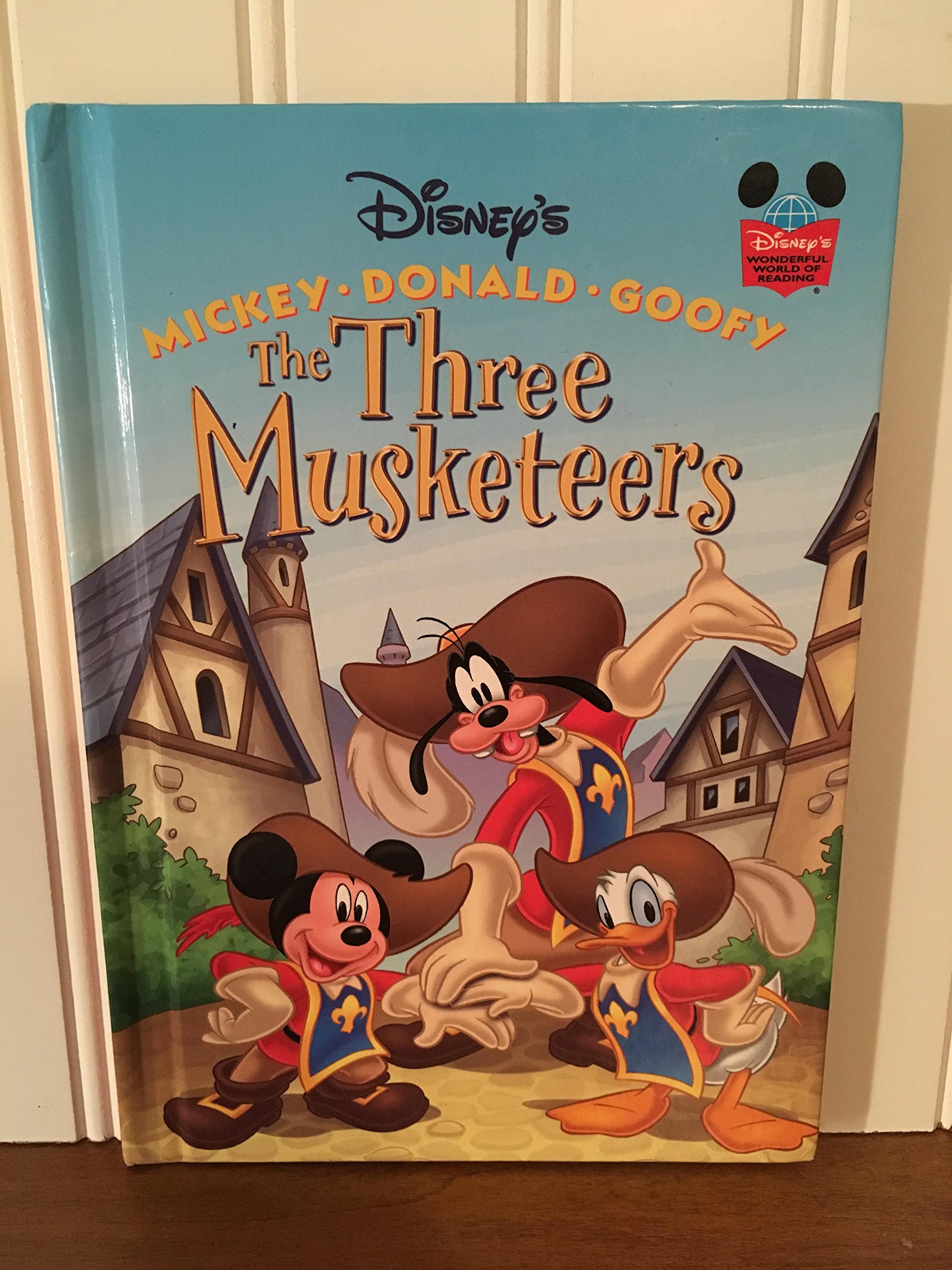 The Three Musketeers: Mickey * Donald * Goofy (Disney's Wonderful World of Reading)