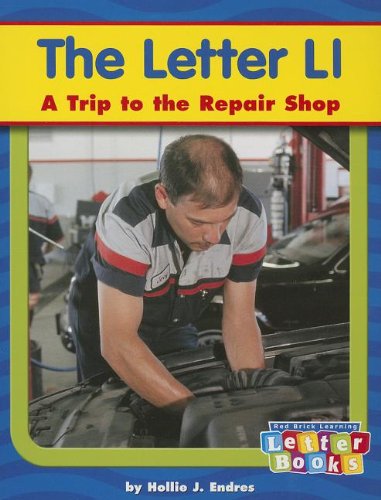 The Letter Ll: A Trip to the Repair Shop (Letter Books)