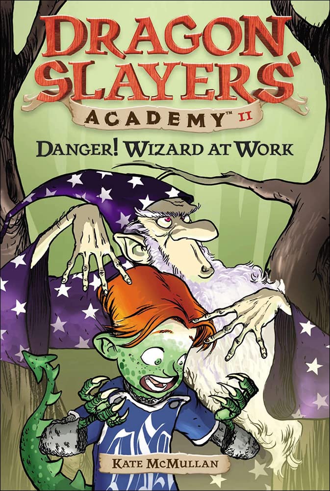 Danger! Wizard at Work (Dragon Slayers' Academy (Pb))