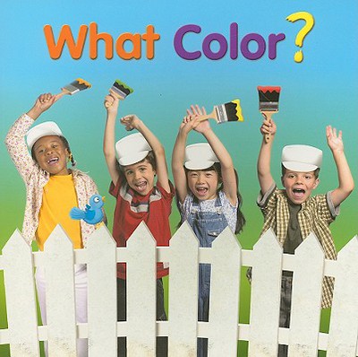 What Color? Rigby Activate Early Learning: Student Reader