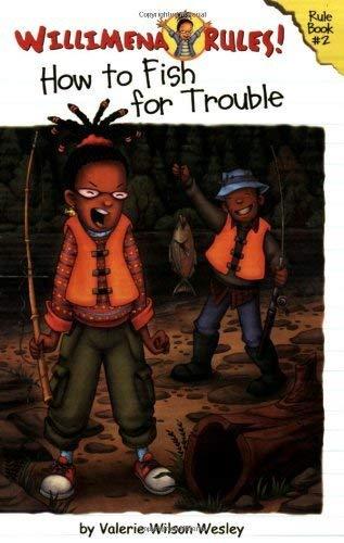 Willimena Rules!: How to Fish for Trouble - Book #2