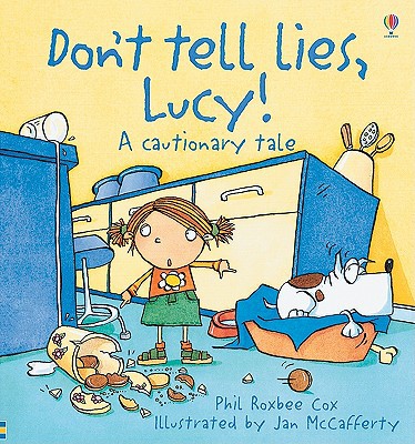 Don't Tell Lies, Lucy! (Cautionary Tales)