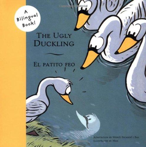The Ugly Duckling/El patito feo (Bilingual Fairy Tales, BILI)