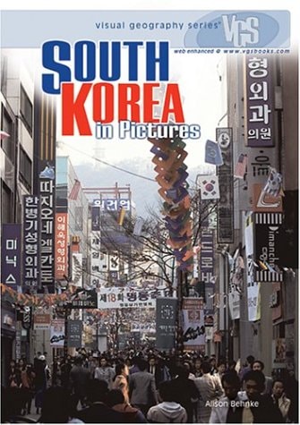 South Korea: In Pictures (Visual Geography Series)