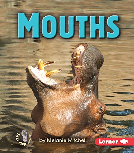 Mouths (First Step Nonfiction ― Animal Traits)