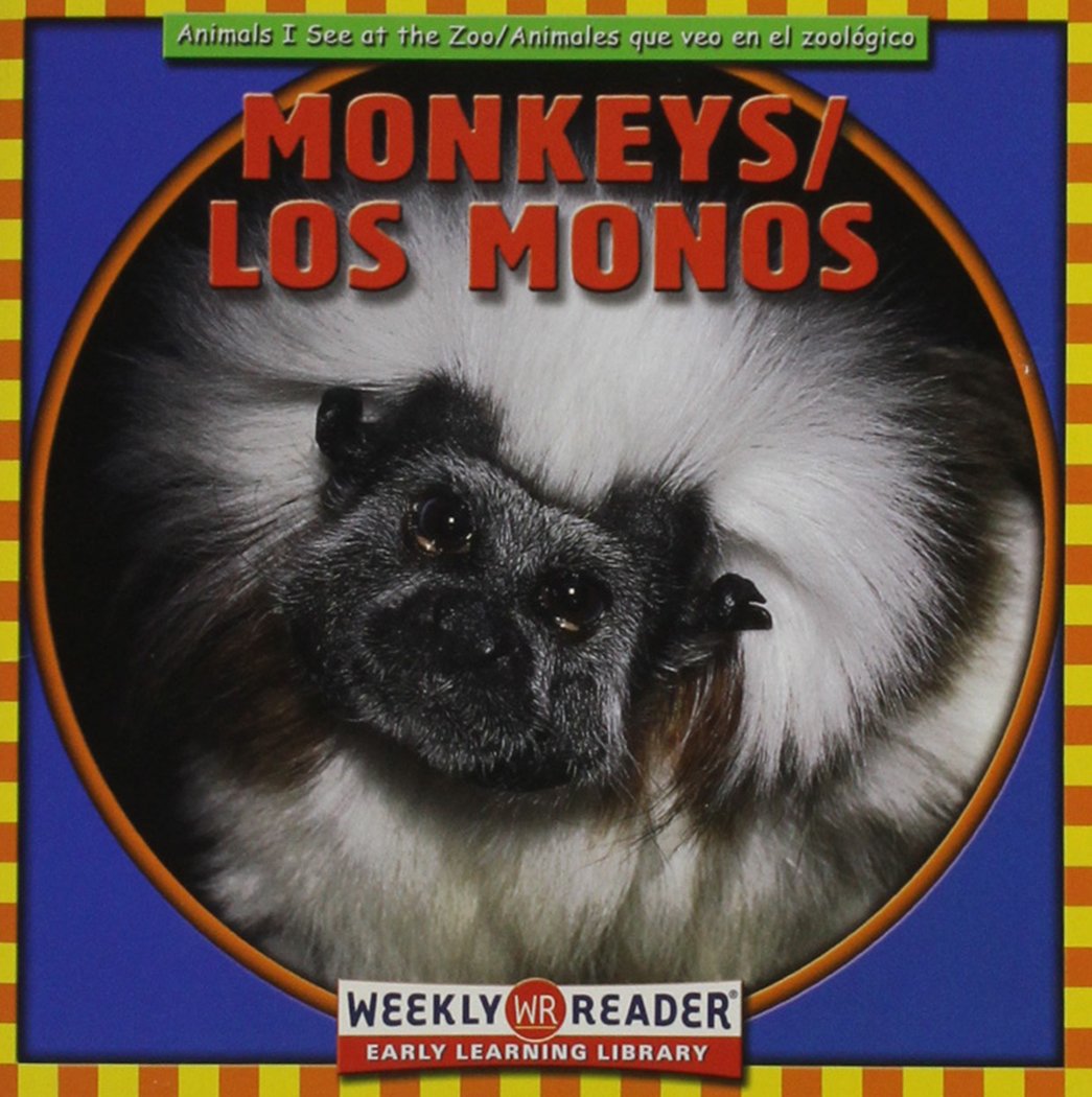 Monkeys/ Los Monos: Animals I See At The Zoo = Animales Que Veo En El Zoologico