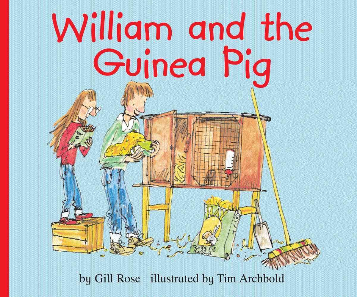 William and the Guinea Pig: A Book About Responsibility (Making Good Choices)