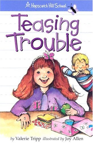Teasing Trouble (Hopscotch Hill School)