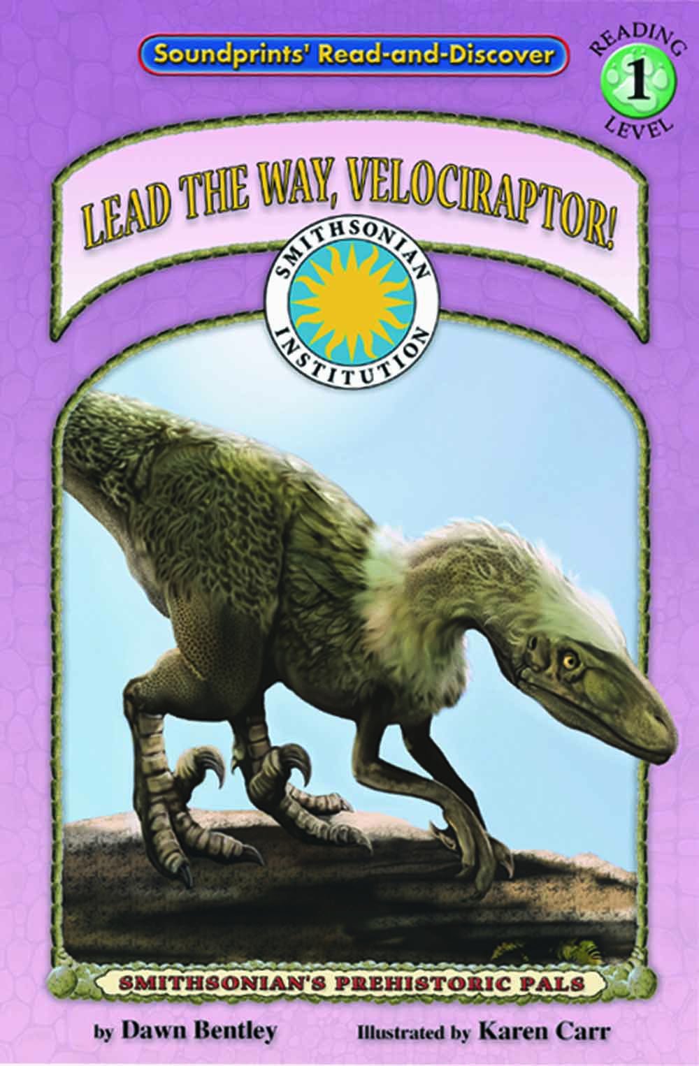 Lead the Way, Velociraptor! - a Smithsonian Dinosaurs Early Reader (Read and Discover)