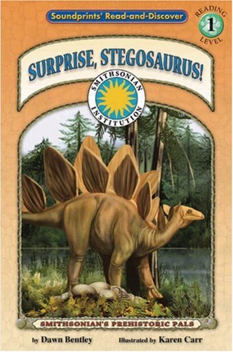 Surprise, Stegosaurus! - a Smithsonian Dinosaurs Early Reader (Soundprints Read and Discover Level 1)