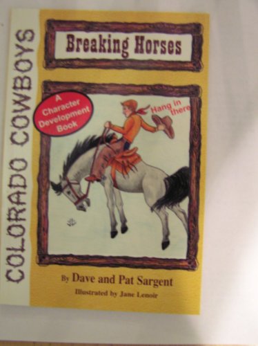 Breaking Horses (colorado Cowboy Series)