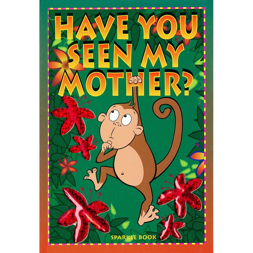 Have You Seen My Mother?