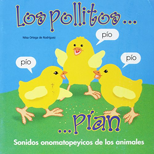 Los pollitos... pían (Spanish Edition)