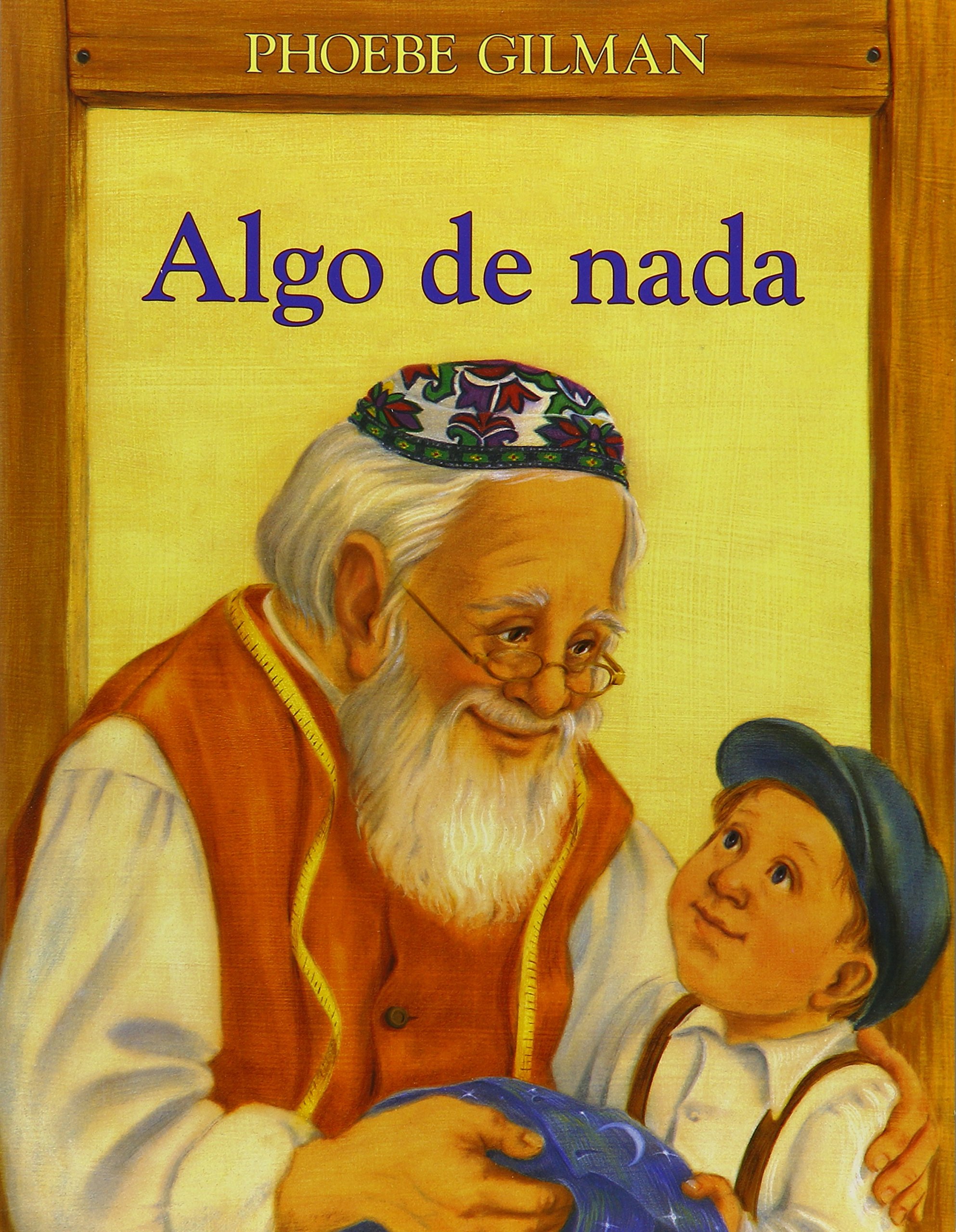 Algo De Nada / Something from Nothing (Universal Folktales) (Spanish Edition)