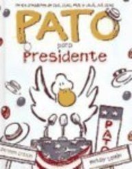Pato Para Presidente (Spanish Edition)