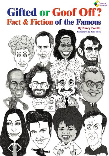 Gifted or Goof Off? Fact & Fiction of the Famous