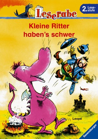 Leserabe. Kleine Ritter haben's schwer.