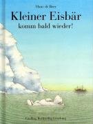 Kleiner Eisbär, komm bald wieder! Sonderausgabe