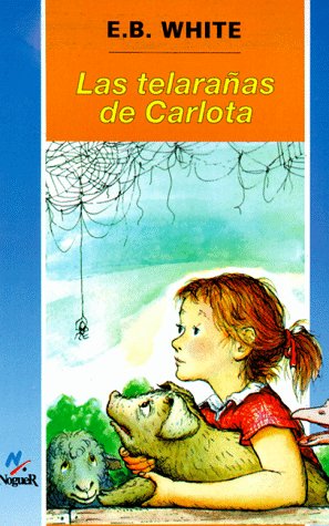 Las telarañas de Carlota Spanish Charlotte's Web (Spanish Edition)