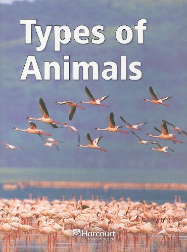 Harcourt Science: Below-Level Reader Grade 3 Types of Animals