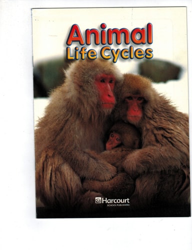 Harcourt Science: On-Level Reader Grade 2 Animal Life Cycle