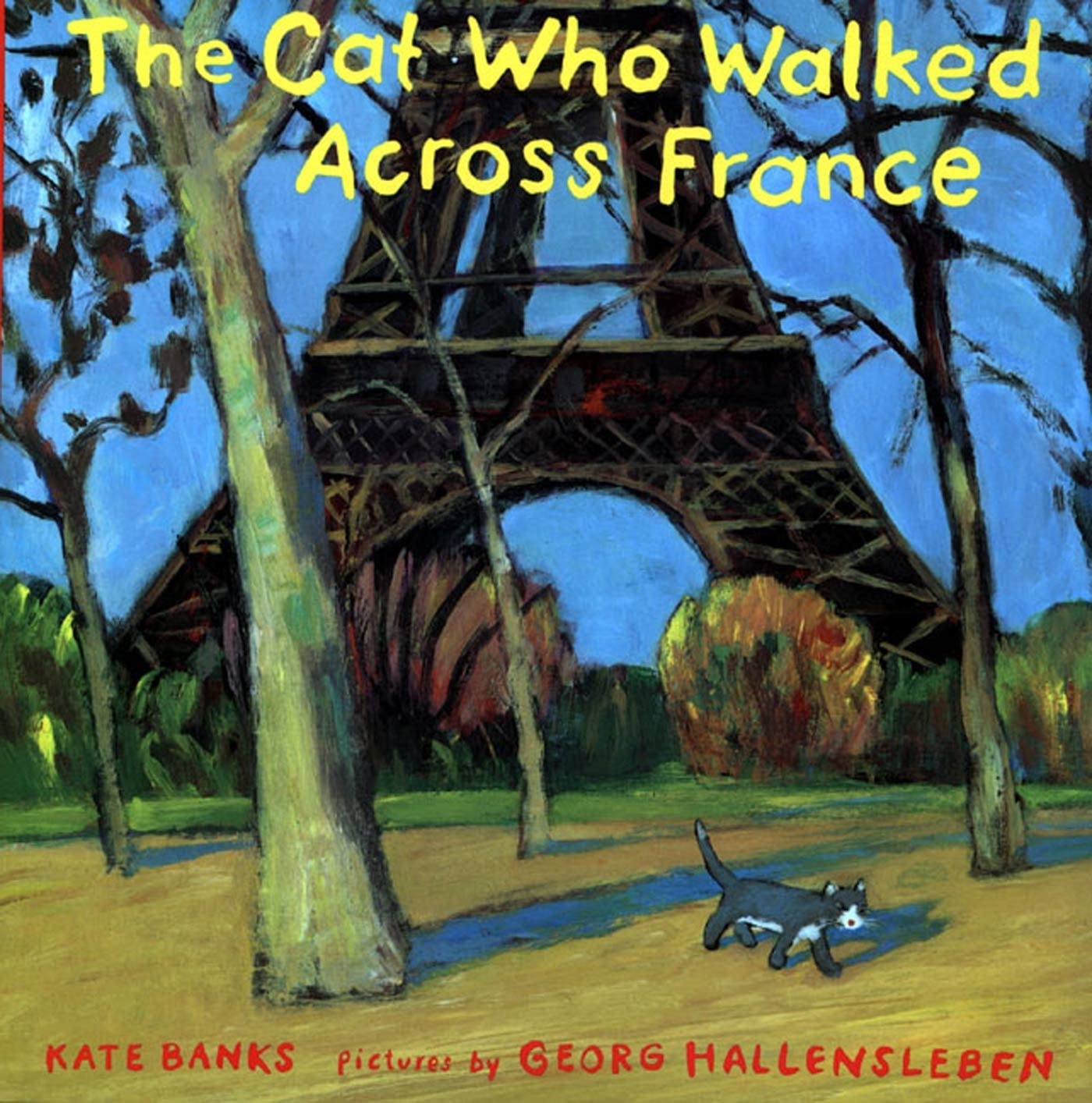 The Cat Who Walked Across France: A Picture Book