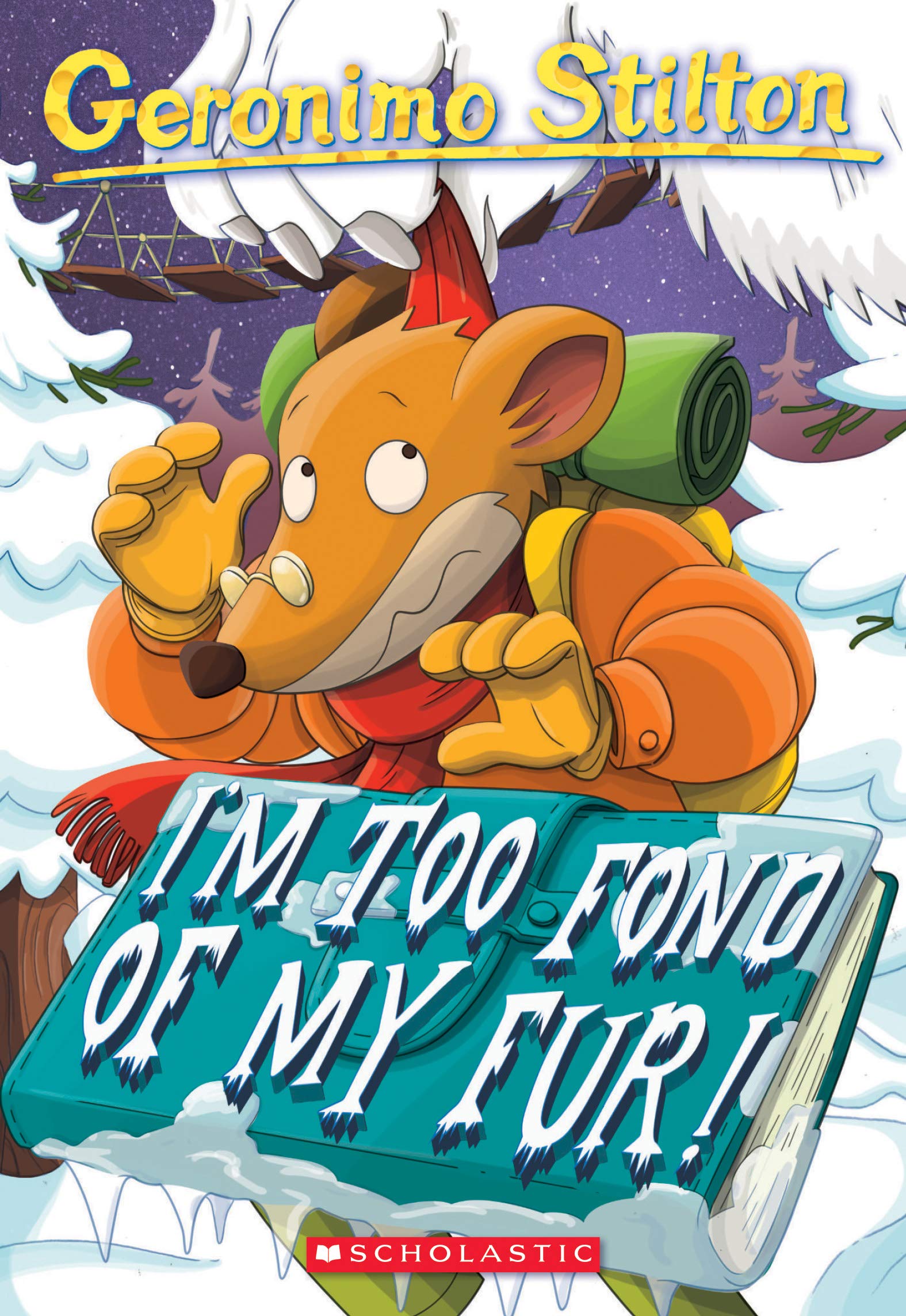 GERONIMO STILTON 4 : Im Too Fond of My Fur!