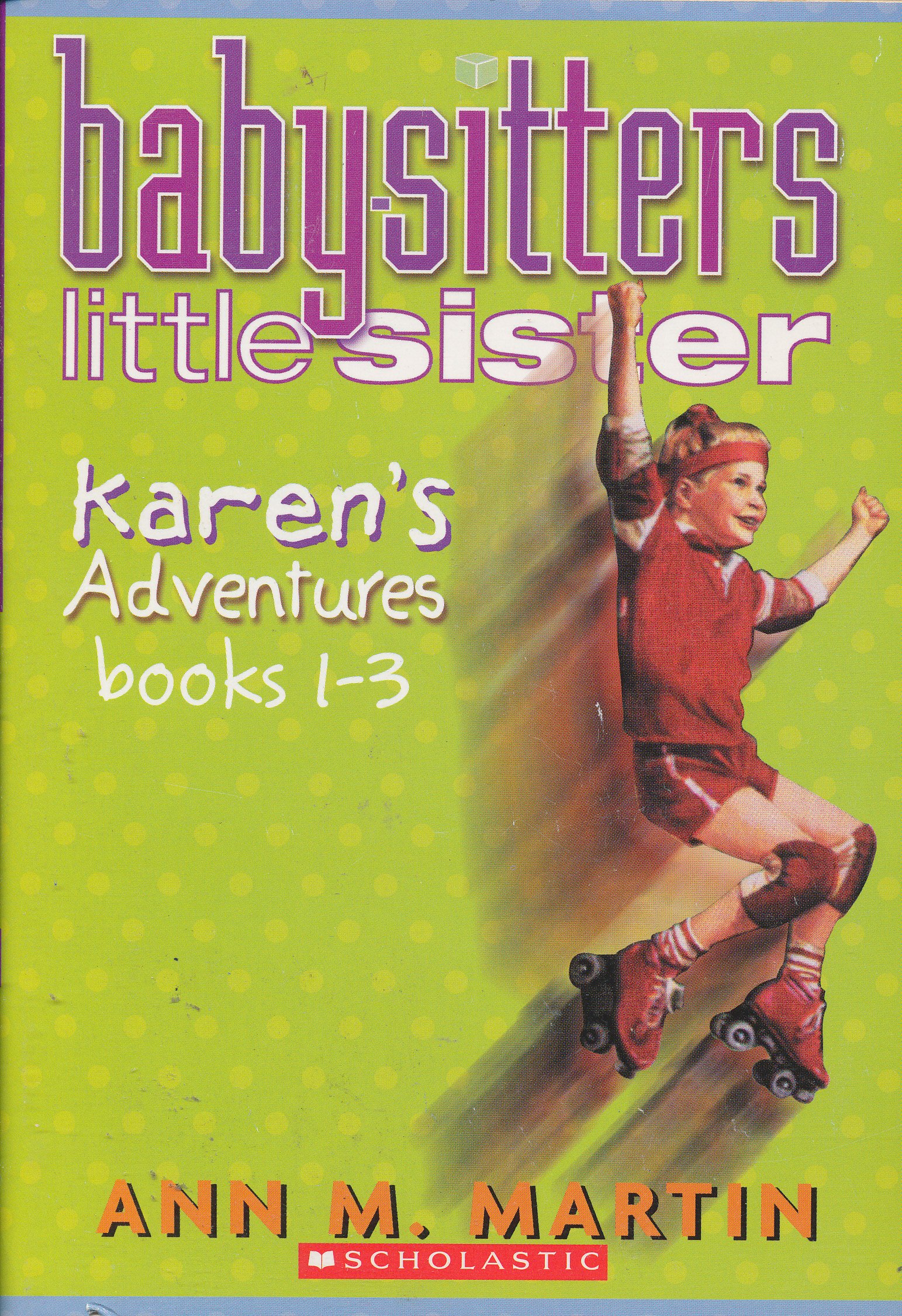 Karen's Adventures (Babysitters Little Sister, Books 1-3) by Ann M. Martin (2004) Paperback