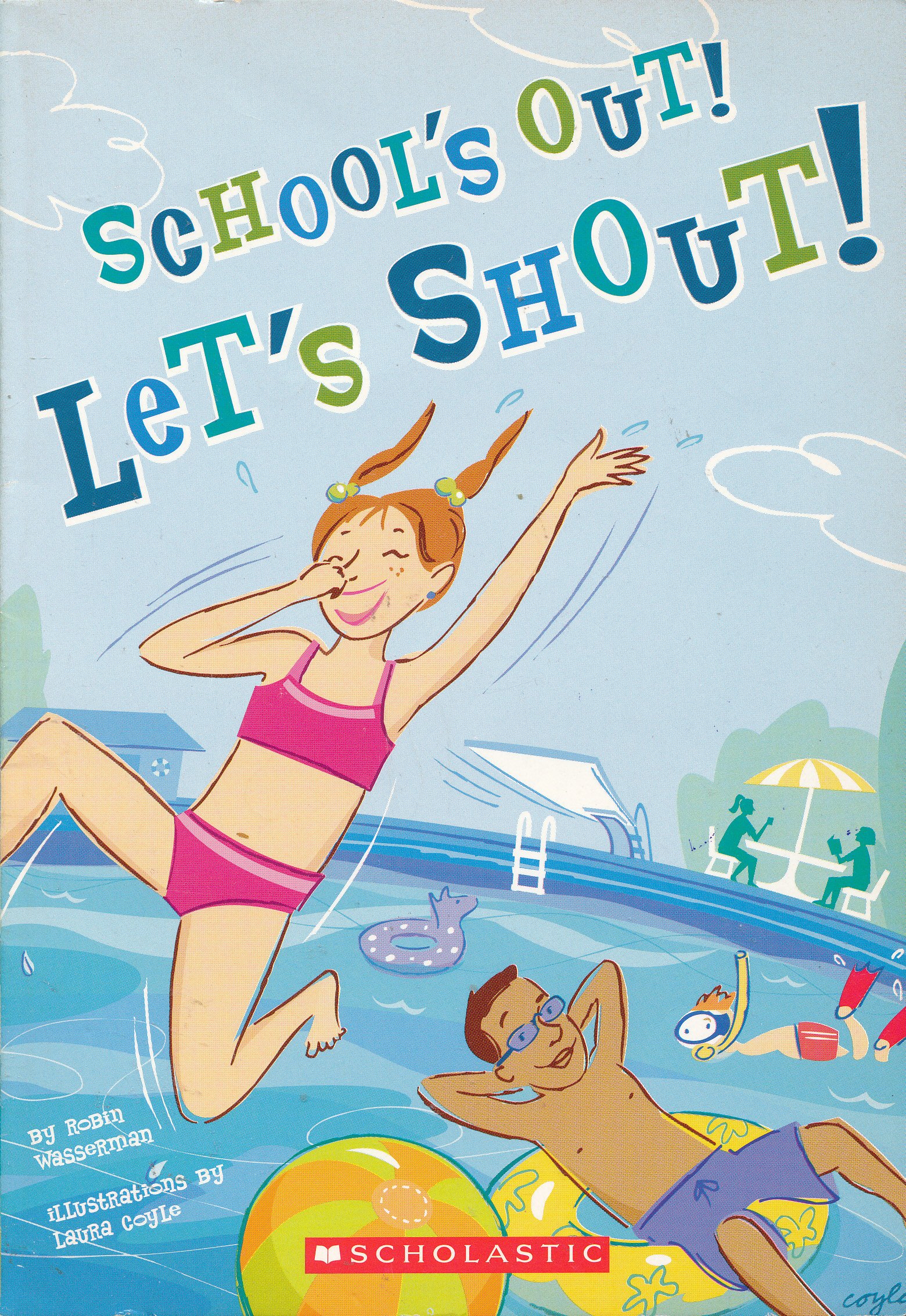 School's Out! Let's Shout!