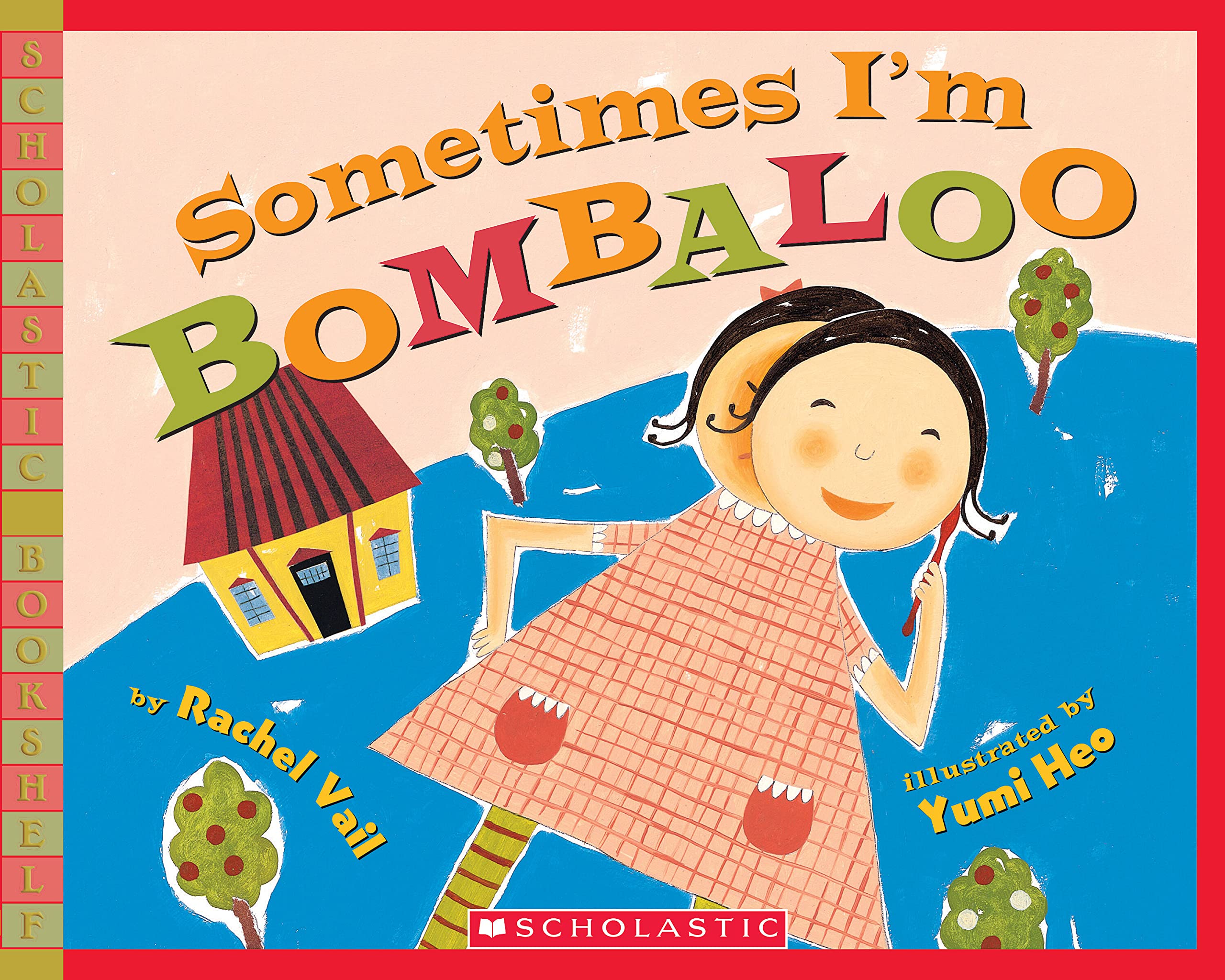 Sometimes I'm Bombaloo - Paperback - Scholastic Edition 2004