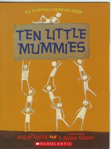 Ten Little Mummies: An Egyptian Counting Book