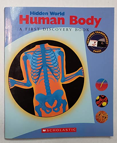 Hidden World: Human Body (A First Discovery Book)
