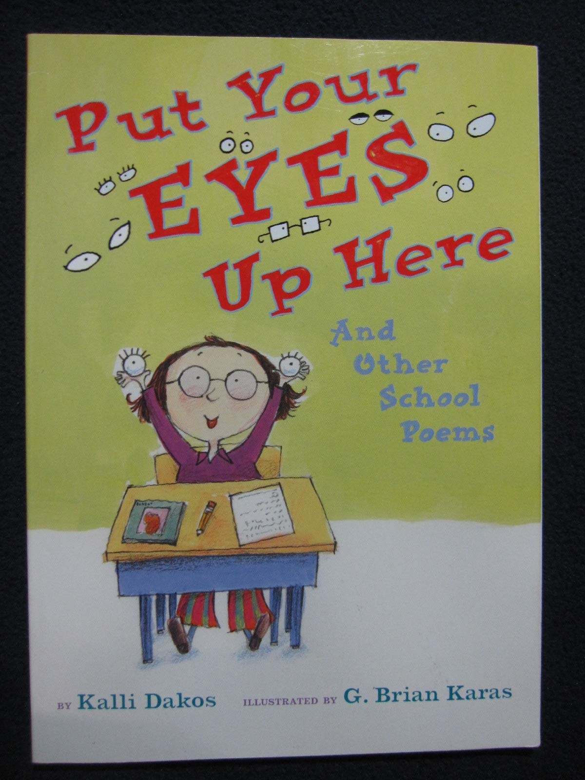 Put Your Eyes Up Here and Other School Poems