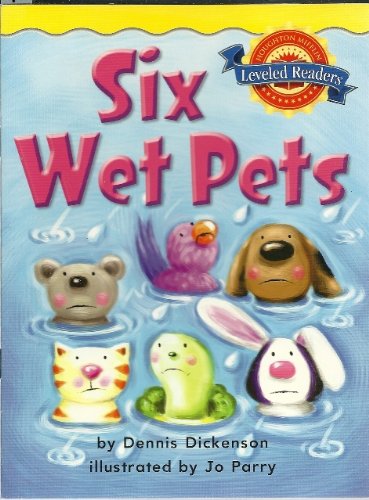 Six Wet Pets Gr. 1 Leveled Readers