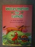 Watermelon for Lunch (Leveled Reader)