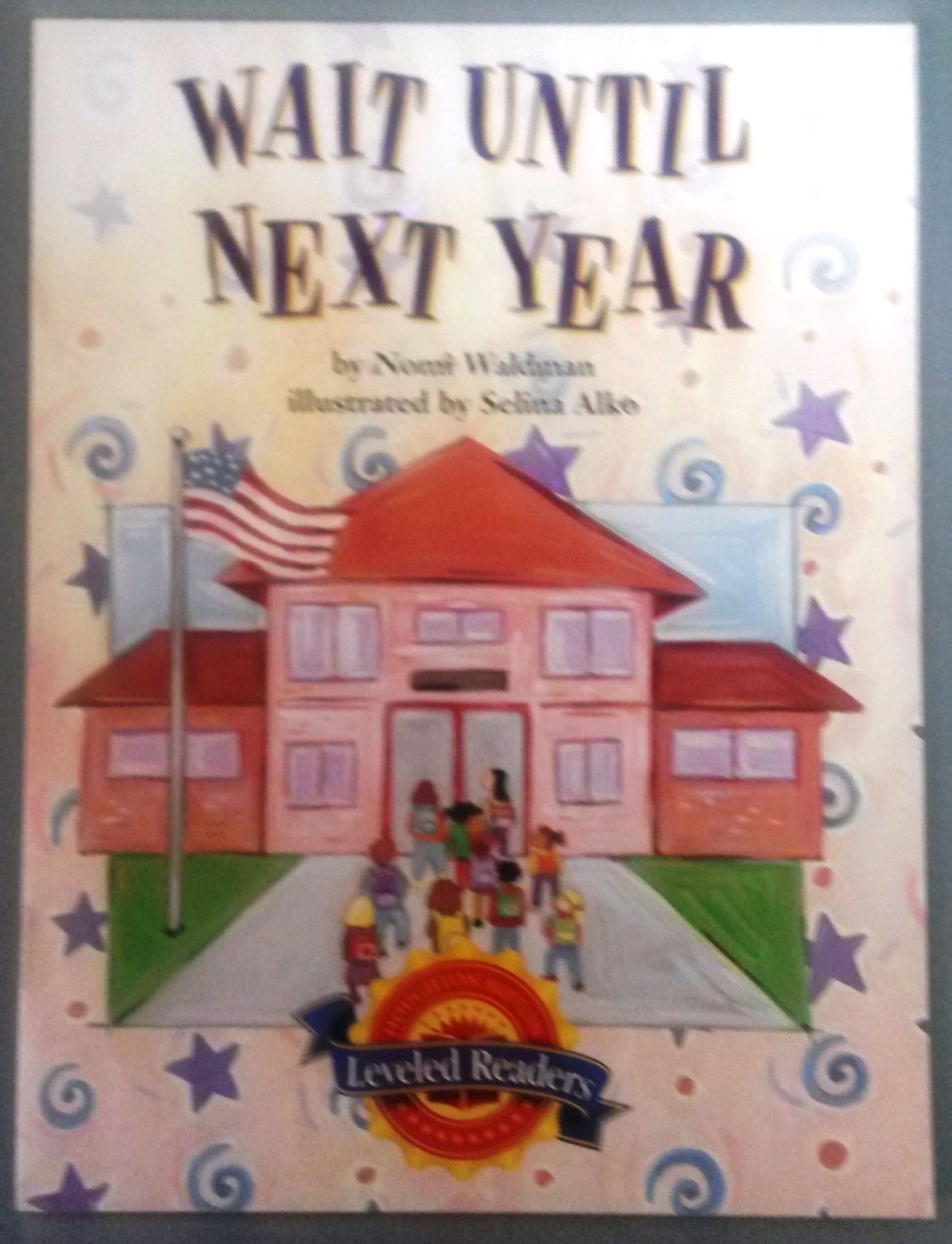 Houghton Mifflin Leveled Readers - Wait Until Next