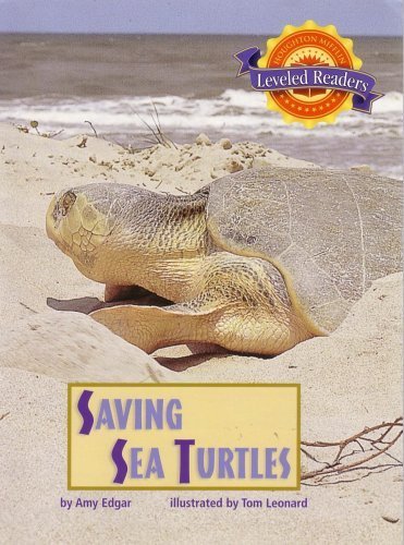 Saving Sea Turtles (Houghton Mifflin Reading Leveled Readers)