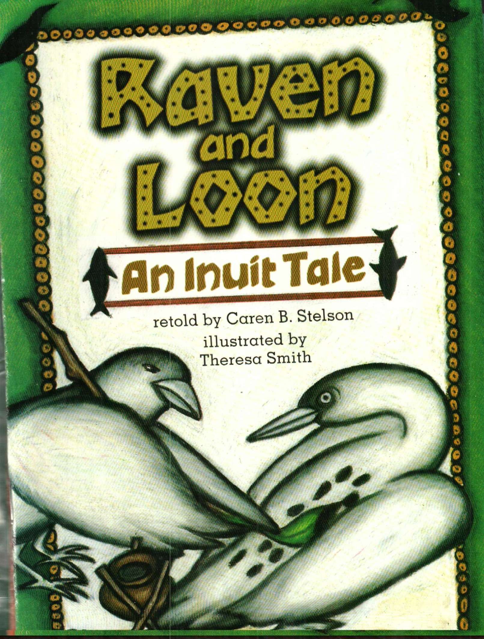 Raven and Loon An Inuit Tale Retold