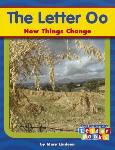 The Letter Oo: How Things Change (Letter Books)