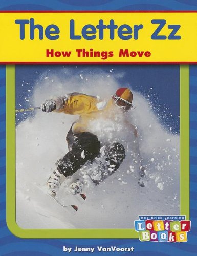 The Letter Zz: How Things Move (Letter Books)