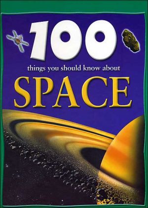 100 Things You Should Know About Space (Barnes & Noble Edition)