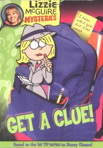 Get a Clue! (Lizzie McGuire Mysteries, No. 1)