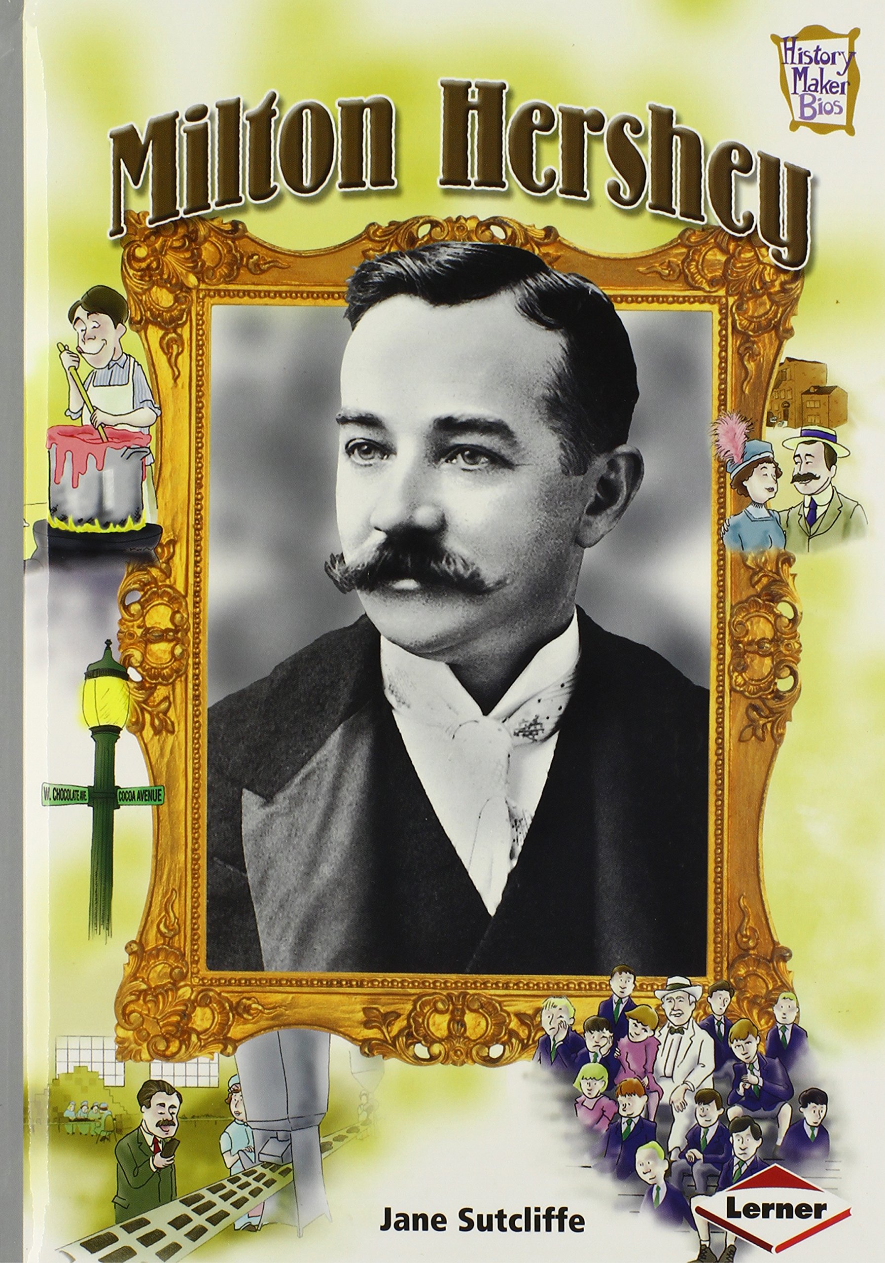 Milton Hershey (History Maker Bios)